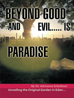 cover image of Beyond Good  and Evil..... Is Paradise